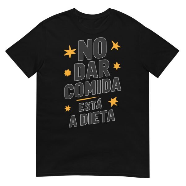 Camiseta original y única con la frase graciosa: No Dar Comida Está a Dieta, en color negro