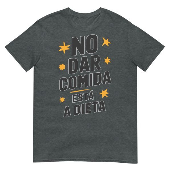 Camiseta original y única con la frase graciosa: No Dar Comida Está a Dieta, en color gris oscuro