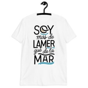 Camiseta original y única con la frase graciosa: Soy Más de Lamer que de La Mar, en color blanco