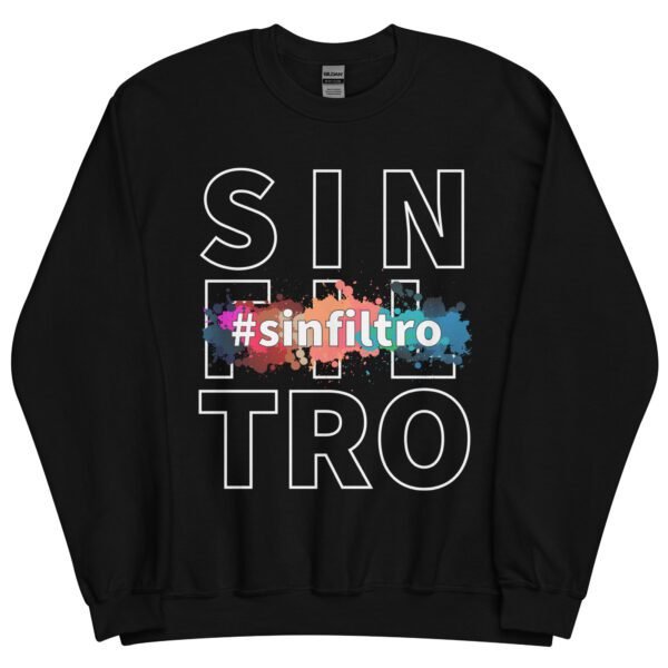Sudadera original y única con la frase graciosa: Sin Filtro, en color negro