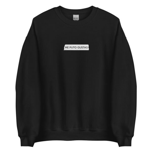 Sudadera original y única con la frase graciosa: Me Puto Gustas, en color negro