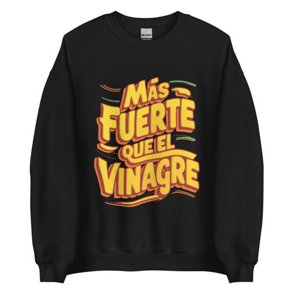 Sudadera original y única con la frase graciosa: MÁS FUERTE que el vinagre, en color negro