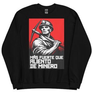 Sudadera MÁS FUERTE que aliento de minero