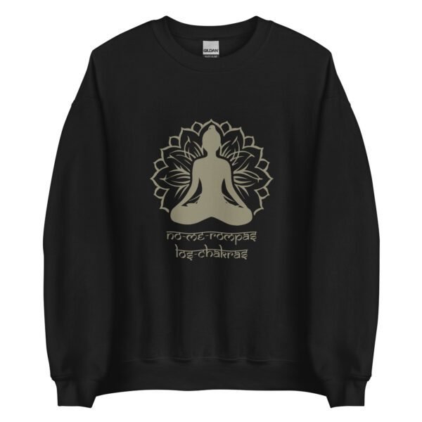 Sudadera original y única con la frase graciosa: NO ME ROMPAS los chakras, en color negro