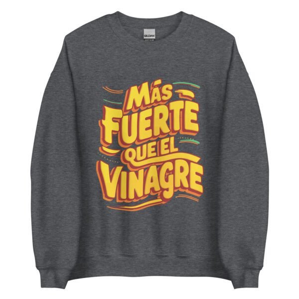 Sudadera original y única con la frase graciosa: MÁS FUERTE que el vinagre, en color gris oscuro