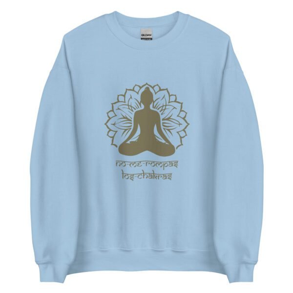 Sudadera original y única con la frase graciosa: NO ME ROMPAS los chakras, en color azul