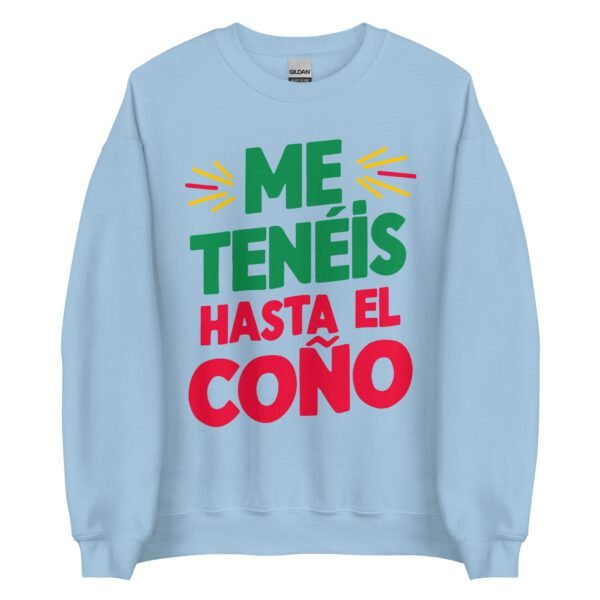 Sudadera original y única con la frase graciosa: ME TENÉIS hasta el coño, en color azul