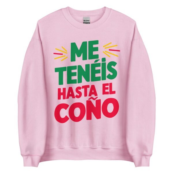 Sudadera original y única con la frase graciosa: ME TENÉIS hasta el coño, en color rosa