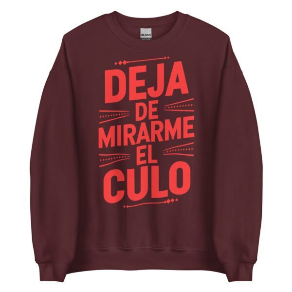 Sudadera original y única con la frase graciosa: Deja de mirarme el Culo, en color marrón