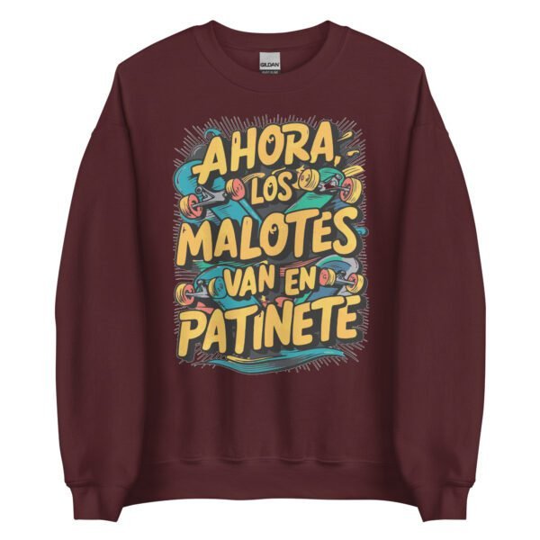 Sudadera original y única con la frase graciosa: AHORA LOS MALOTES van en patinete, en color marrón