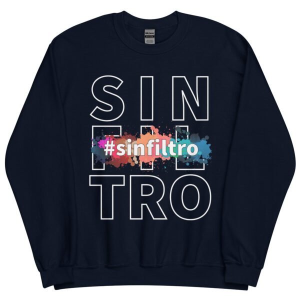 Sudadera original y única con la frase graciosa: Sin Filtro, en color azul marino