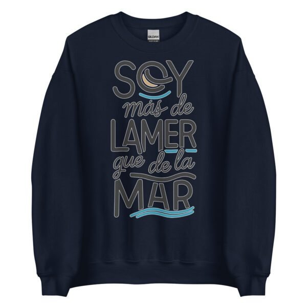 Sudadera original y única con la frase graciosa: Soy más de Lamer que de la Mar, en color azul marino