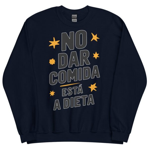 Sudadera original y única con la frase graciosa: No dar comida está a Dieta, en color azul marino