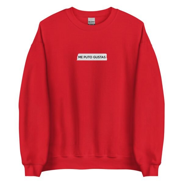 Sudadera original y única con la frase graciosa: Me Puto Gustas, en color rojo