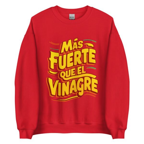 Sudadera original y única con la frase graciosa: MÁS FUERTE que el vinagre, en color rojo