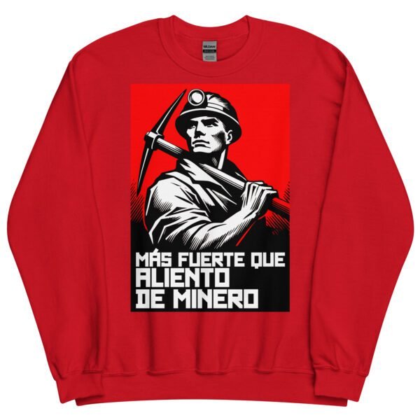 Sudadera original y única con la frase graciosa: MÁS FUERTE que aliento de minero, en color rojo