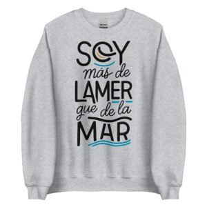 Sudadera Soy más de Lamer que de la Mar