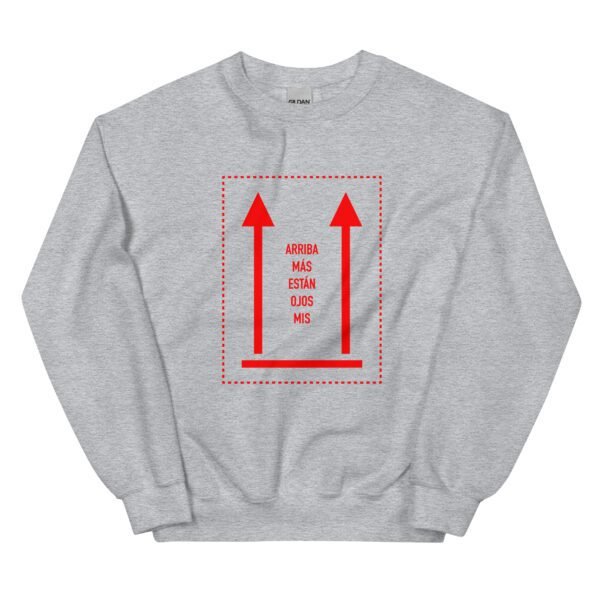 Sudadera original y única con la frase graciosa: Mis ojos están más Arriba, en color gris