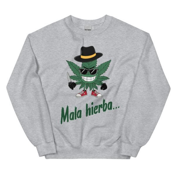 Sudadera Mala Hierba nunca muere