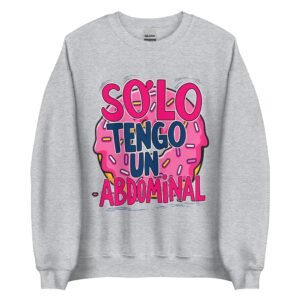 Sudadera SOLO TENGO un abdominal