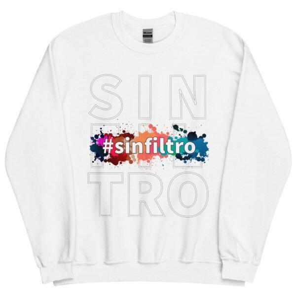 Sudadera original y única con la frase graciosa: Sin Filtro, en color blanco