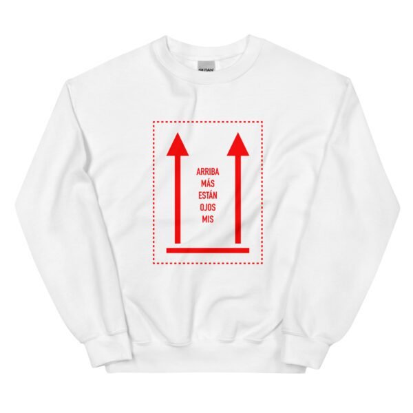 Sudadera original y única con la frase graciosa: Mis ojos están más Arriba, en color blanco