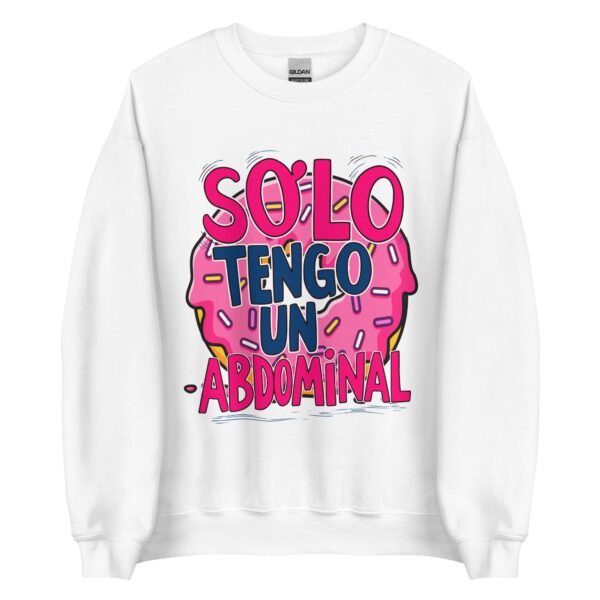 Sudadera original y única con la frase graciosa: SOLO TENGO un abdominal, en color blanco