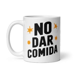 Taza No dar Comida está a Dieta