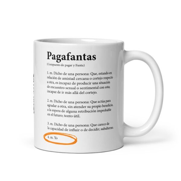 Taza original y única con la frase graciosa: Pagafantas, de lado derecho